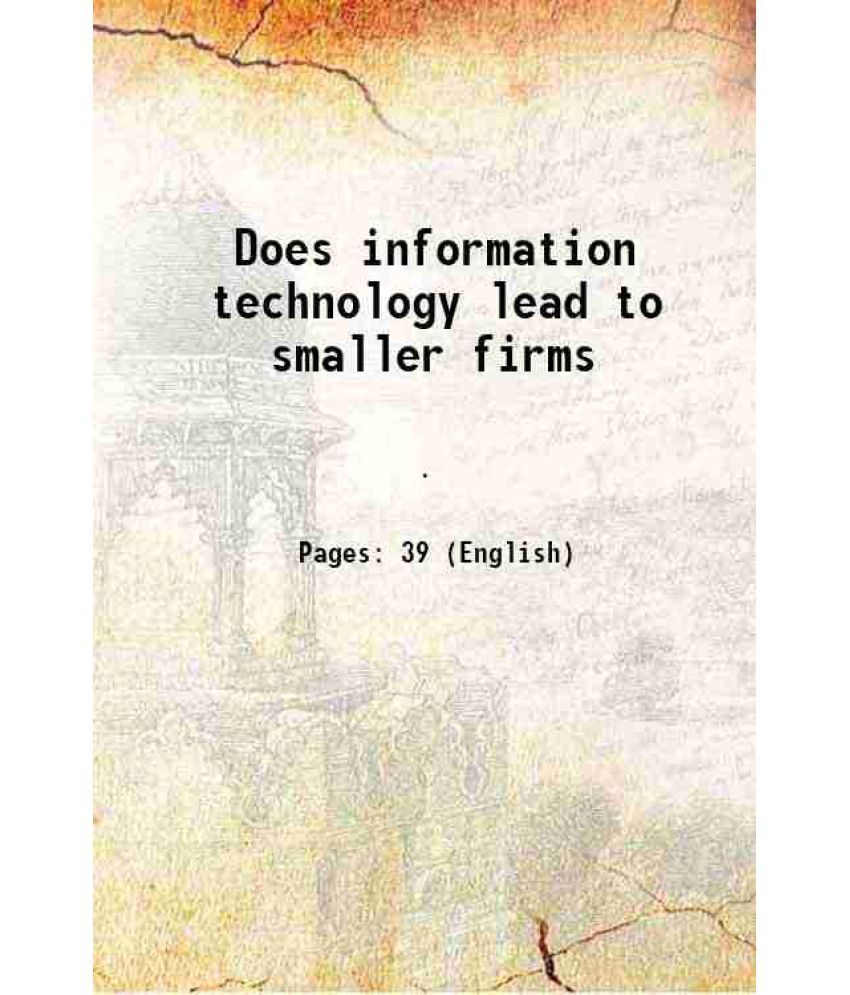     			Does information technology lead to smaller firms 1989 [Hardcover]