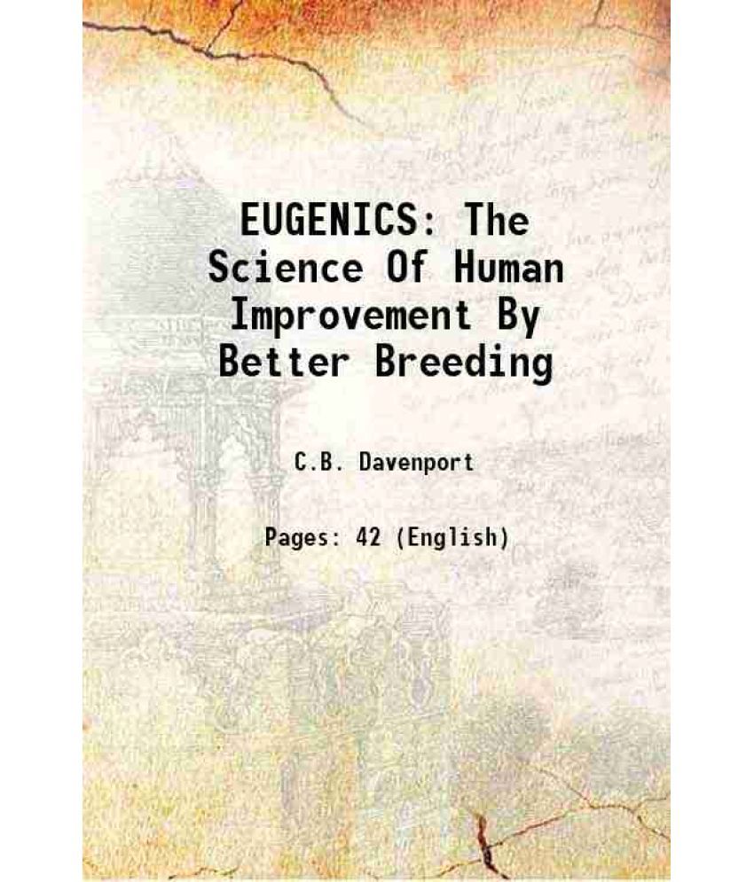     			EUGENICS The Science Of Human Improvement By Better Breeding 1910 [Hardcover]