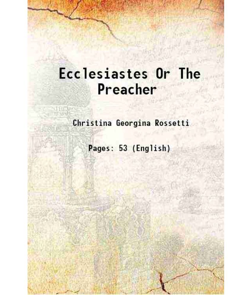     			Ecclesiastes Or The Preacher 1907 [Hardcover]