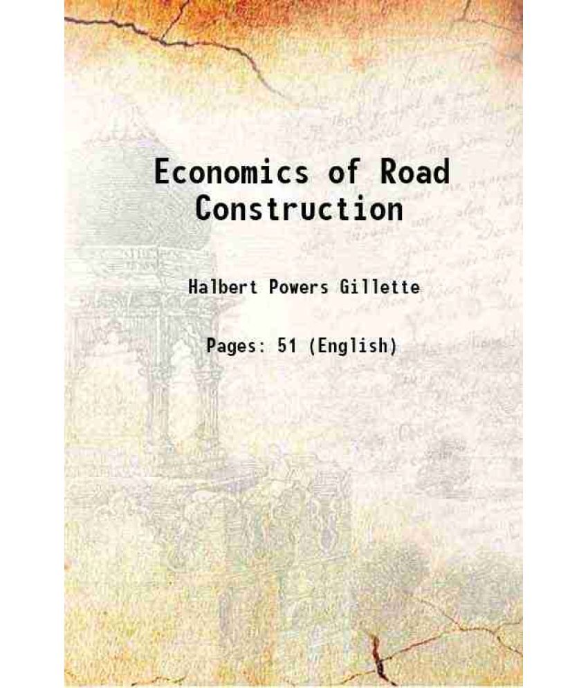     			Economics of Road Construction 1901 [Hardcover]