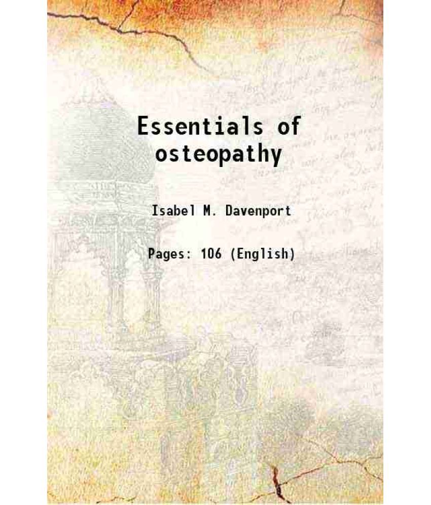     			Essentials of osteopathy 1903 [Hardcover]