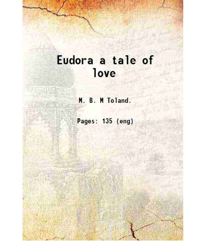     			Eudora a tale of love 1888 [Hardcover]