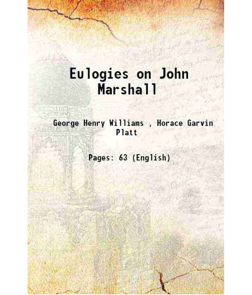     			Eulogies on John Marshall 1901 [Hardcover]