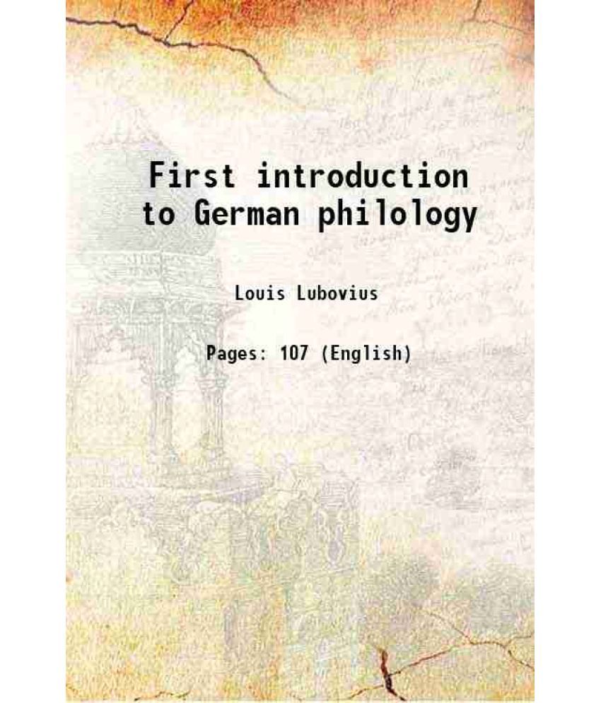     			First introduction to German philology 1899 [Hardcover]