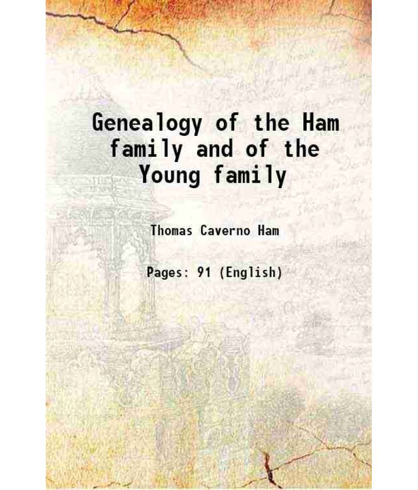     			Genealogy of the Ham family and of the Young family [Hardcover]