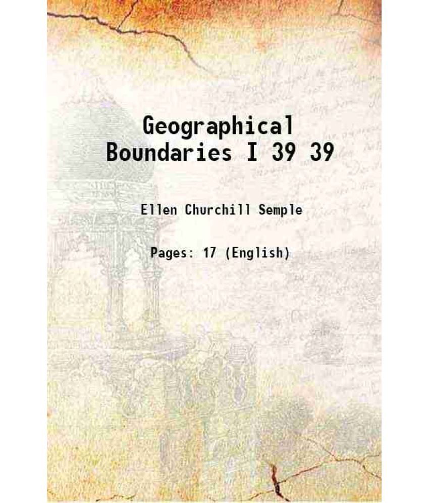     			Geographical Boundaries I Volume 39 1907 [Hardcover]