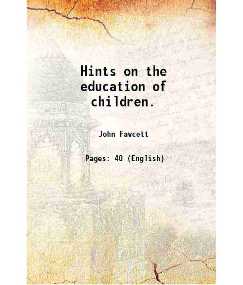     			Hints on the education of children. 1808 [Hardcover]