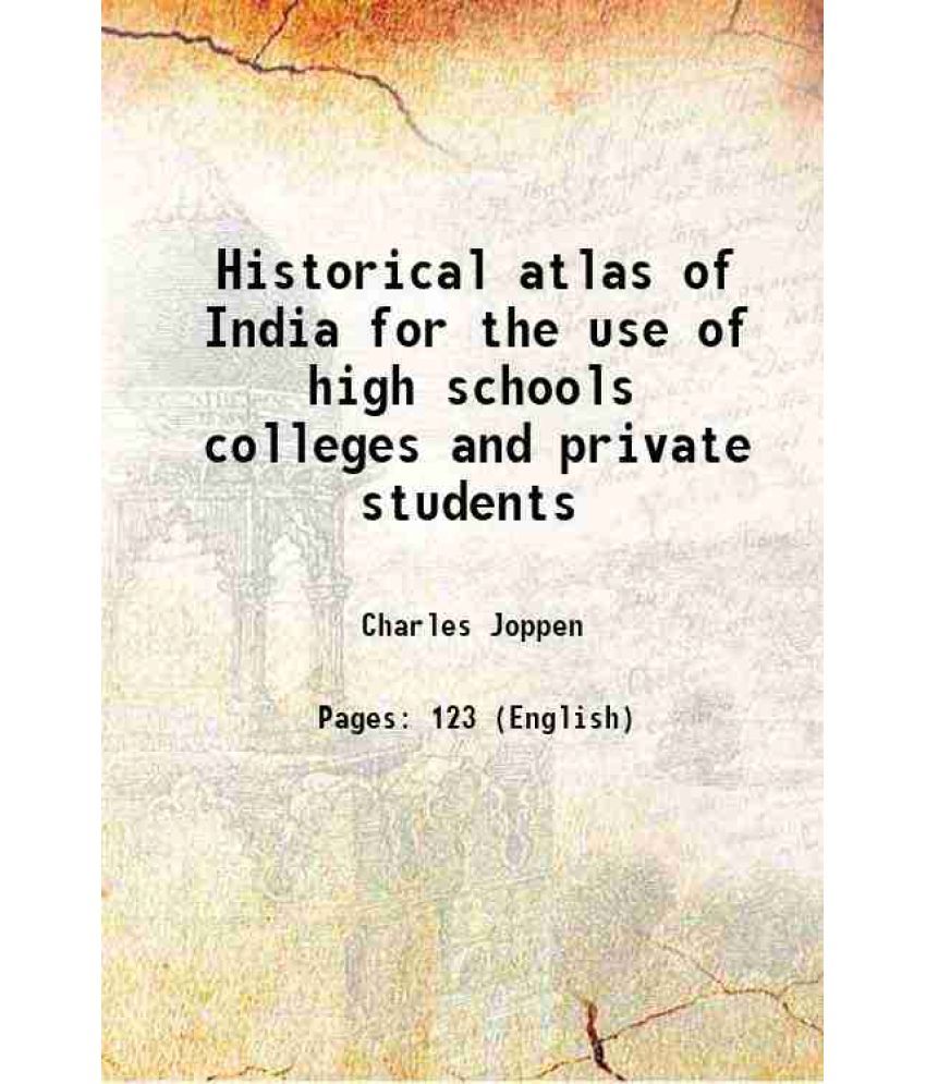     			Historical atlas of India for the use of high schools colleges and private students 1914 [Hardcover]