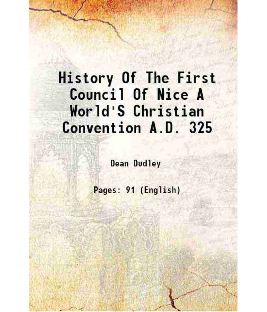     			History Of The First Council Of Nice A World'S Christian Convention A.D. 325 1860 [Hardcover]