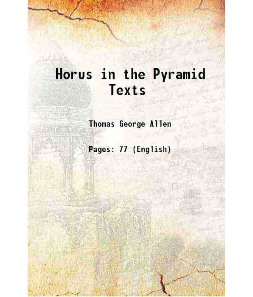     			Horus in the Pyramid Texts 1916 [Hardcover]