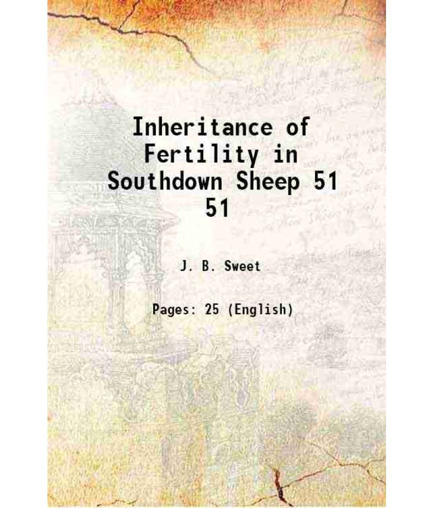     			Inheritance of Fertility in Southdown Sheep Volume 51 1917 [Hardcover]