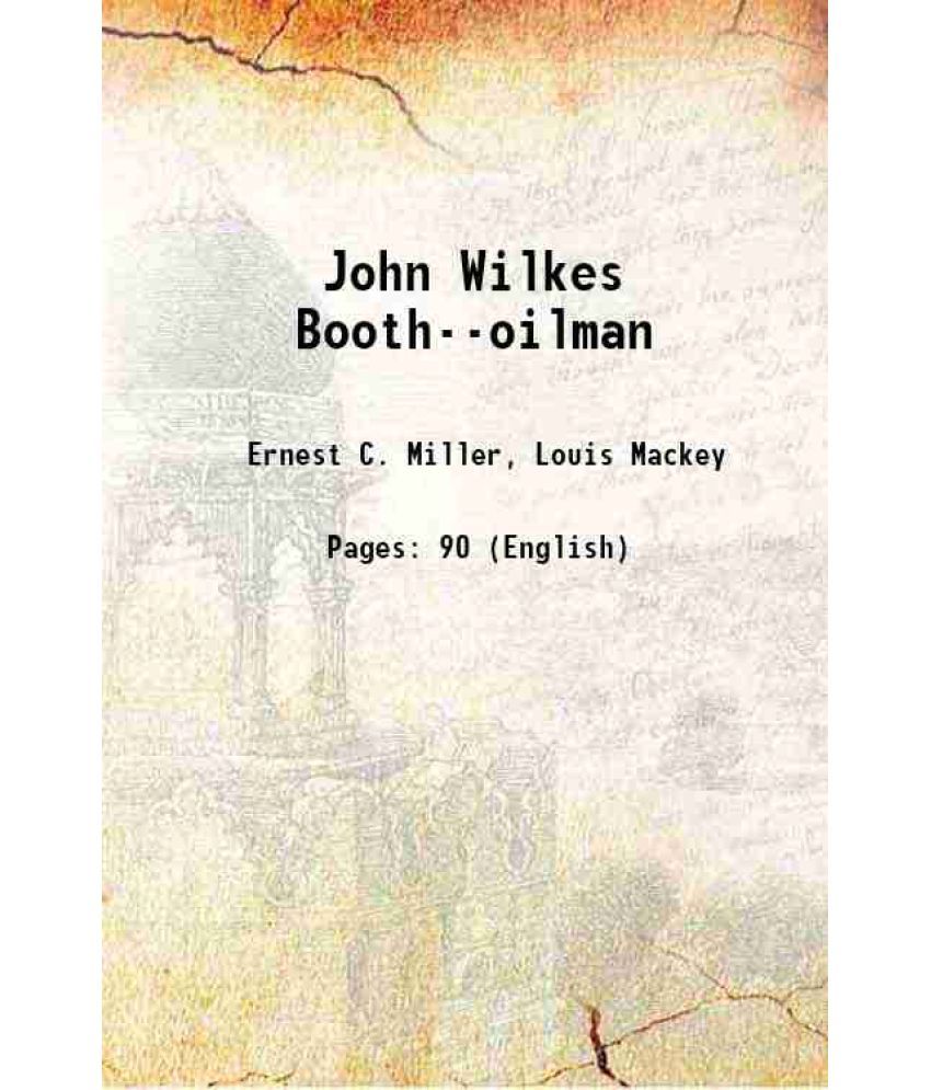     			John Wilkes Booth--oilman 1947 [Hardcover]