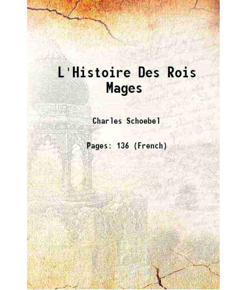     			L'Histoire Des Rois Mages 1878 [Hardcover]