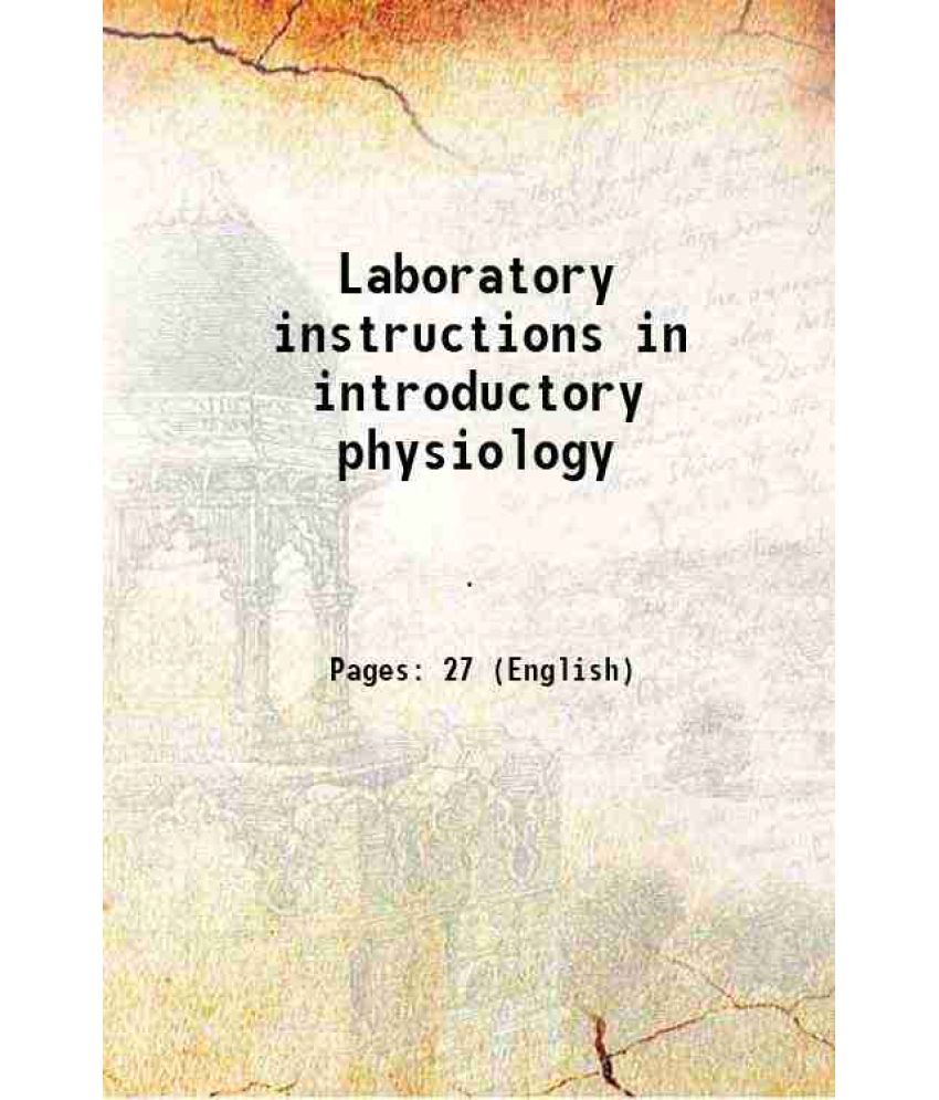     			Laboratory instructions in introductory physiology [Hardcover]