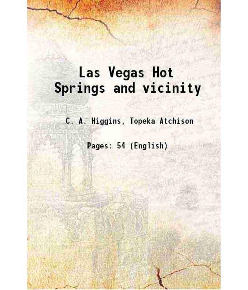     			Las Vegas Hot Springs and vicinity 1898 [Hardcover]