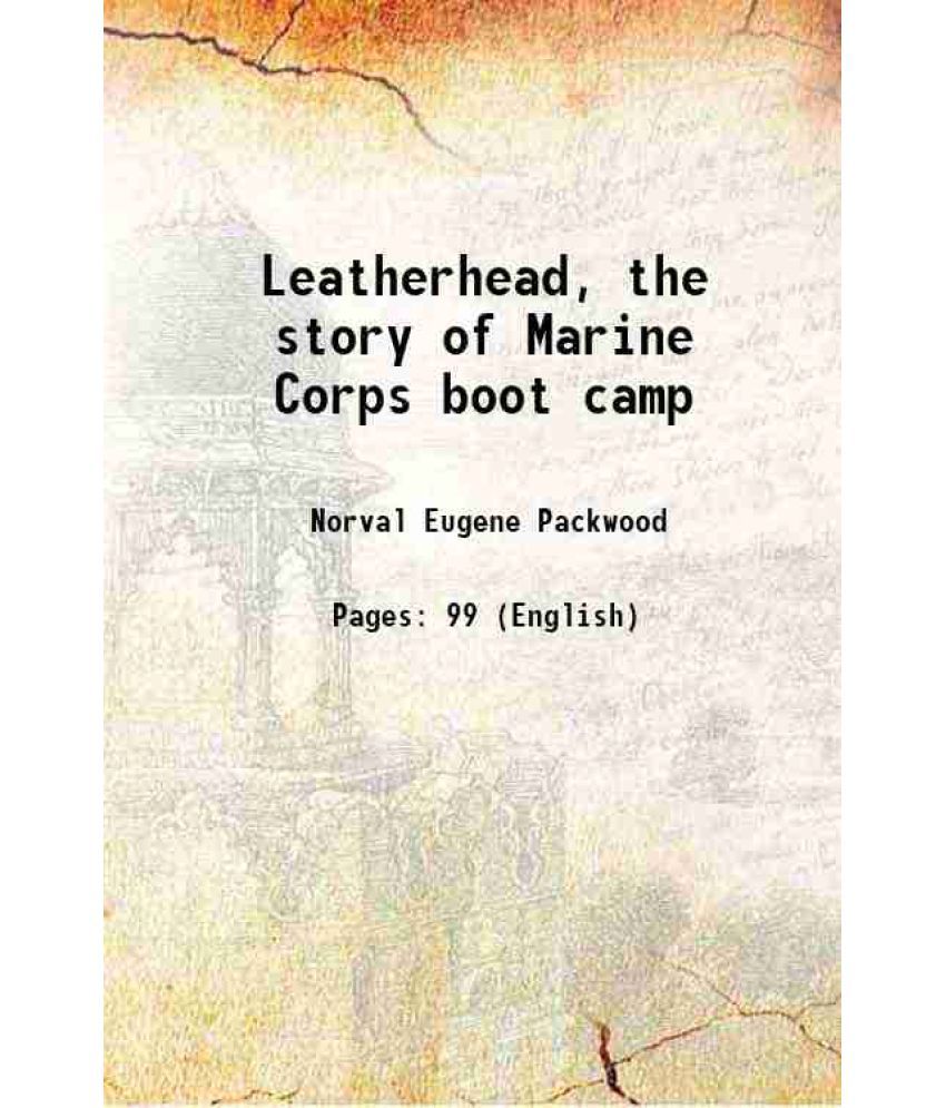     			Leatherhead, the story of Marine Corps boot camp 1951 [Hardcover]