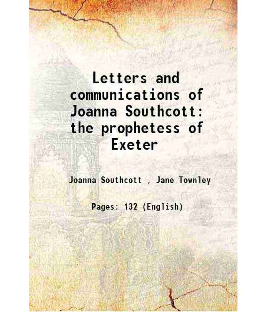     			Letters and communications of Joanna Southcott the prophetess of Exeter 1804 [Hardcover]