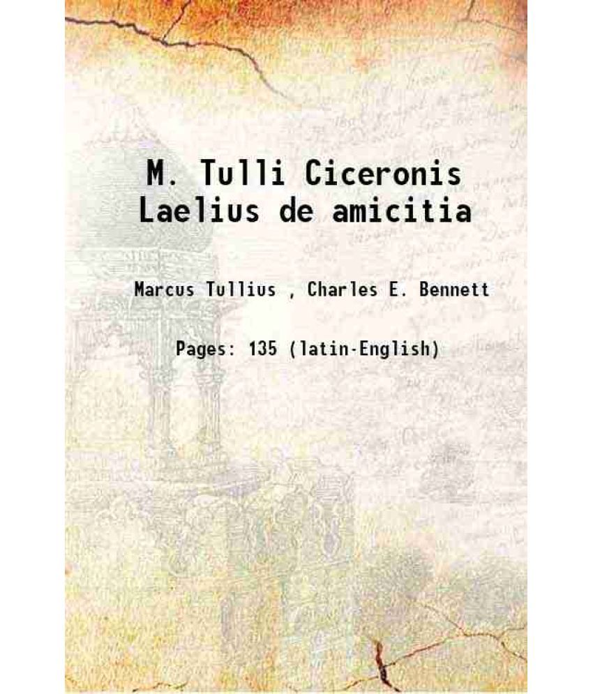     			M. Tulli Ciceronis Laelius de amicitia 1901 [Hardcover]