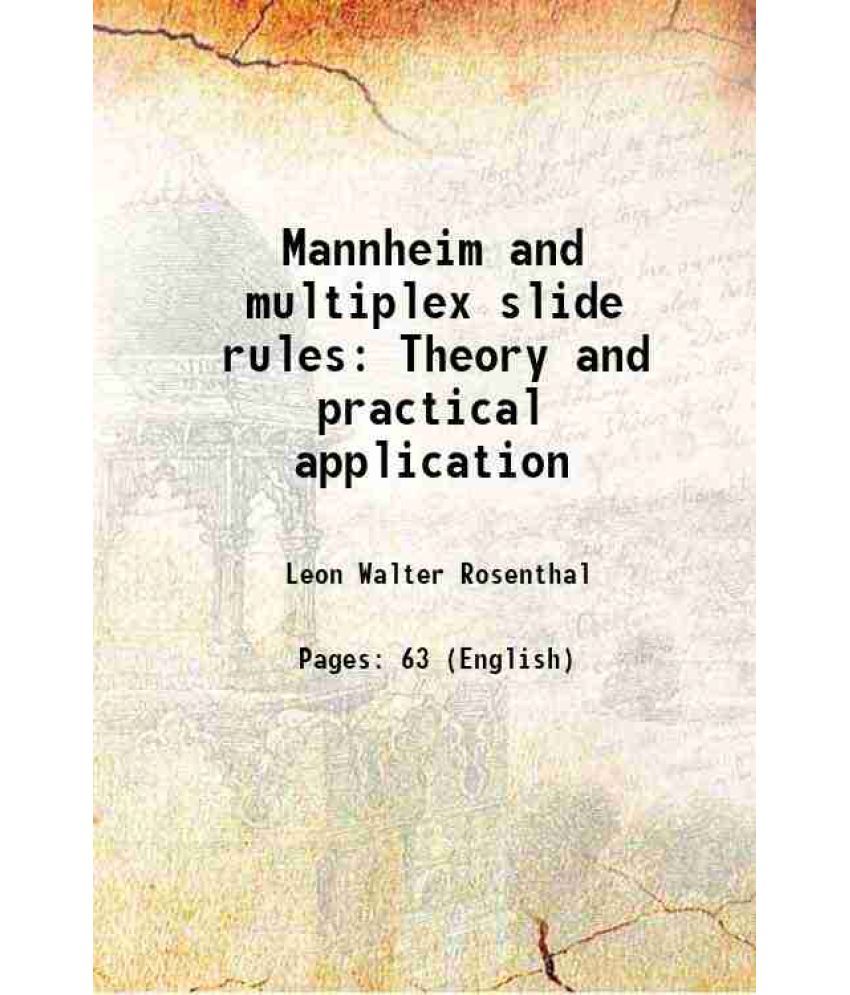     			Mannheim and multiplex slide rules Theory and practical application 1905 [Hardcover]