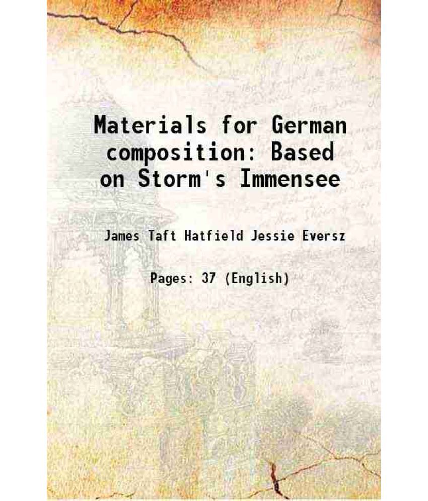     			Materials for German composition Based on Storm's Immensee 1896 [Hardcover]