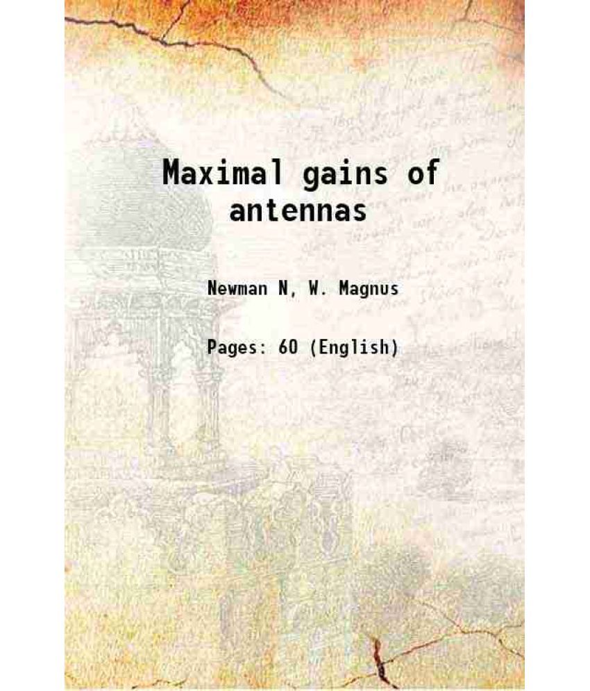     			Maximal gains of antennas 1959 [Hardcover]