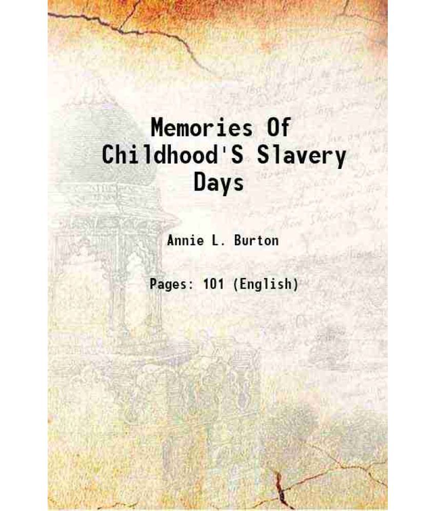     			Memories Of Childhood'S Slavery Days 1909 [Hardcover]