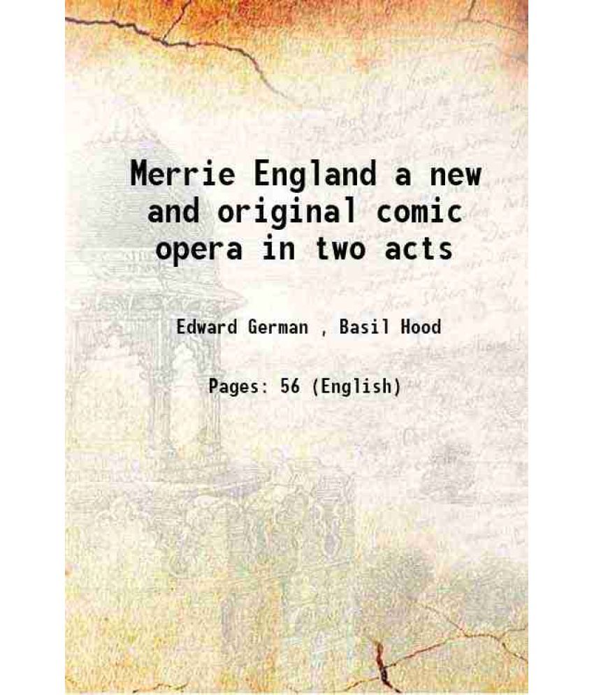     			Merrie England a new and original comic opera in two acts 1902 [Hardcover]