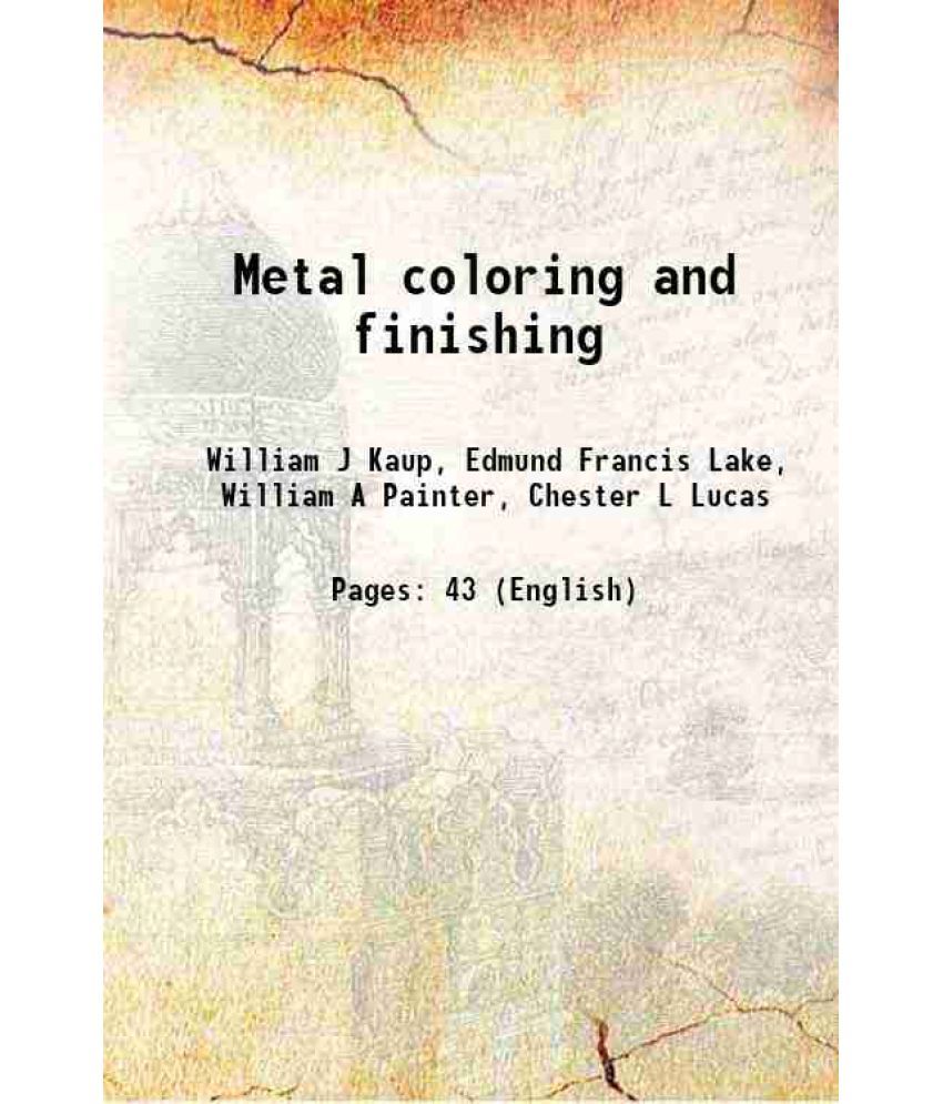     			Metal coloring and finishing 1914 [Hardcover]