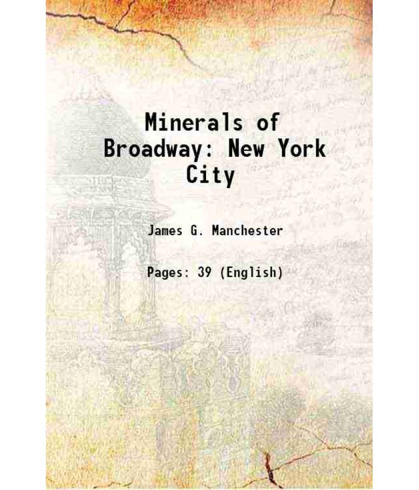     			Minerals of Broadway New York City 1914 [Hardcover]