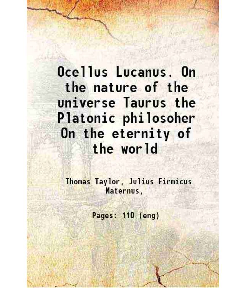     			Ocellus Lucanus. On the nature of the universe. Taurus, the Platonic philosoher, On the eternity of the world. Julius Firmicus Maternus Of [Hardcover]