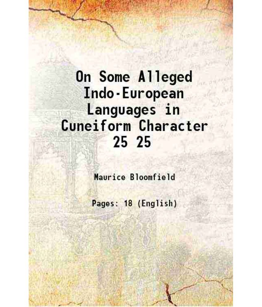     			On Some Alleged Indo-European Languages in Cuneiform Character Volume 25 1904 [Hardcover]