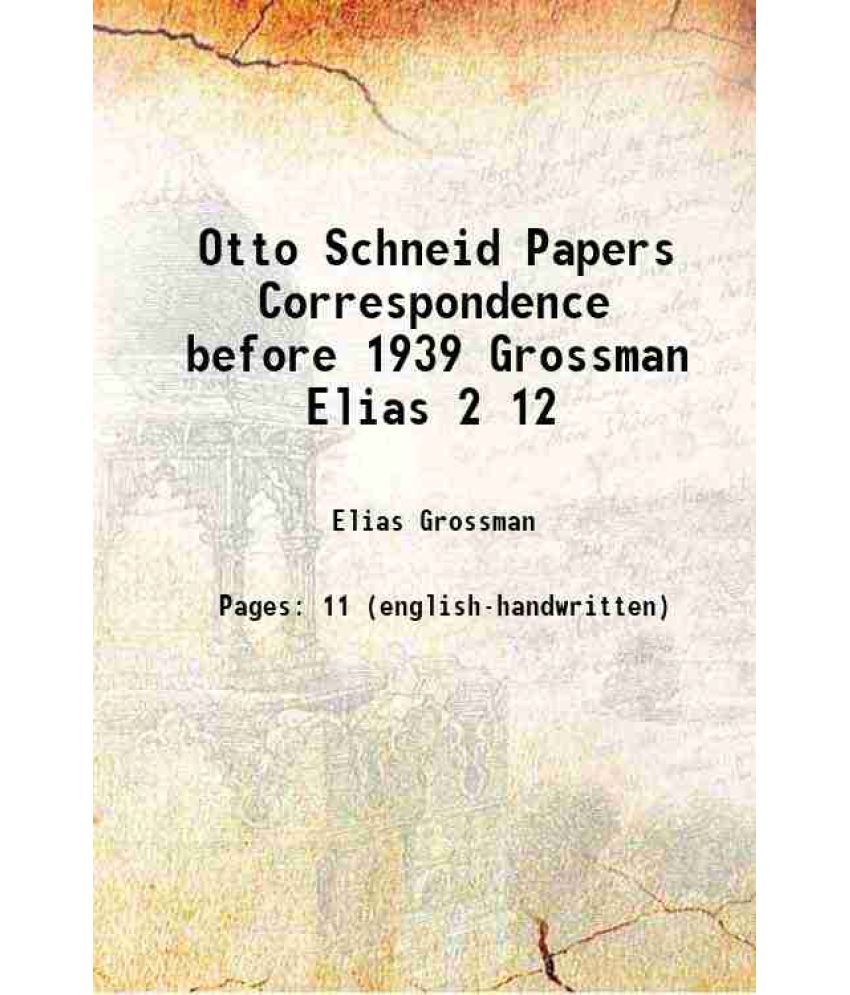     			Otto Schneid Papers Correspondence before 1939 Grossman Elias 2 12 1931 [Hardcover]