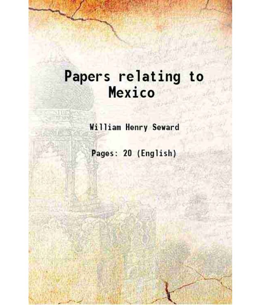     			Papers relating to Mexico 1866 [Hardcover]