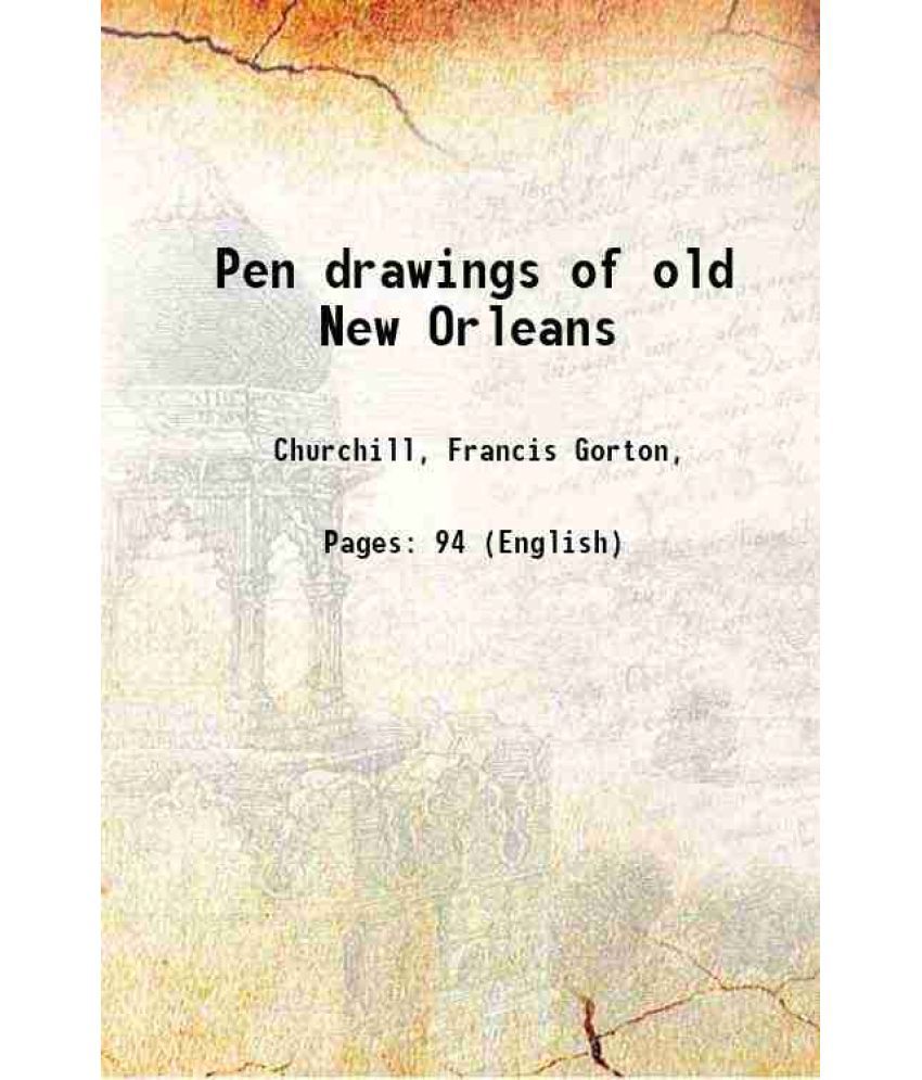     			Pen drawings of old New Orleans 1916 [Hardcover]