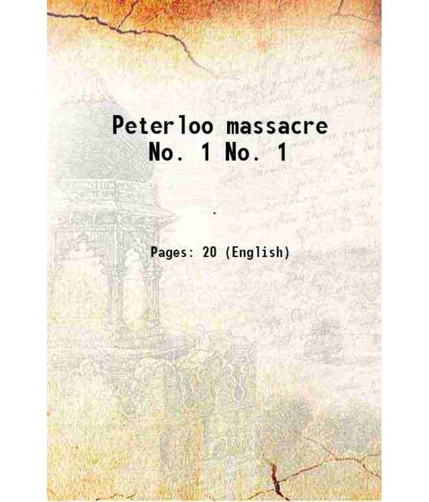     			Peterloo massacre Volume No. 1 1819 [Hardcover]