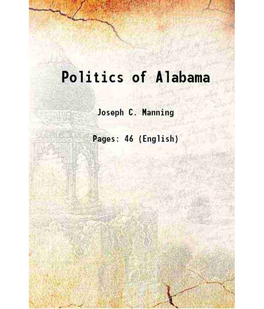     			Politics of Alabama 1893 [Hardcover]