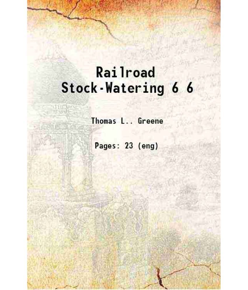     			Railroad Stock-Watering Volume 6 1891 [Hardcover]