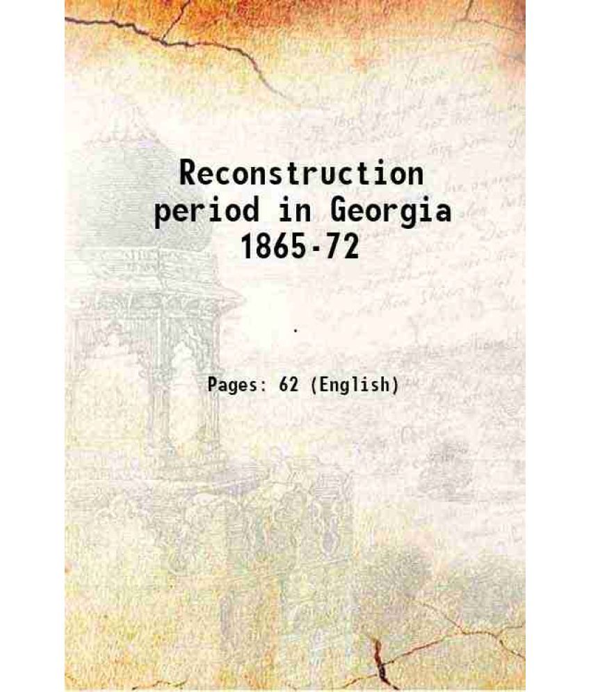     			Reconstruction period in Georgia 1865-72 1916 [Hardcover]