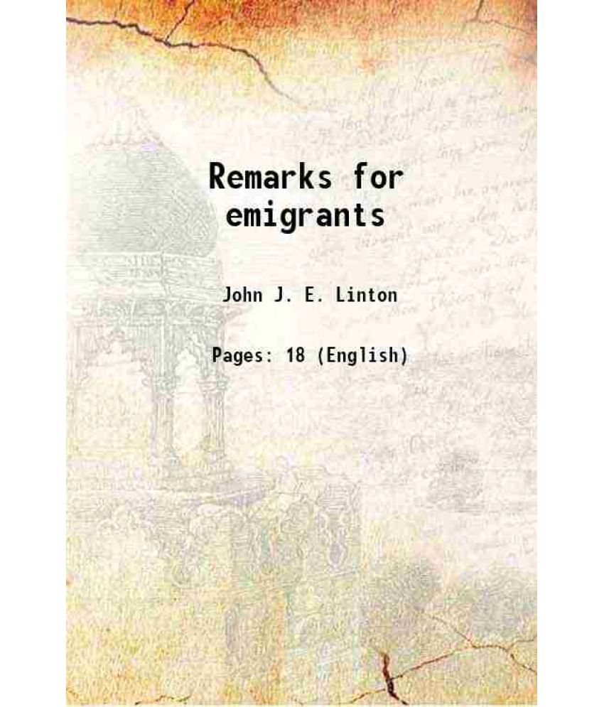     			Remarks for emigrants 1847 [Hardcover]