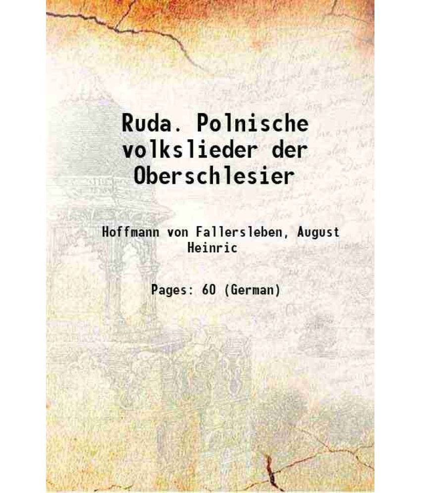     			Ruda. Polnische volkslieder der Oberschlesier 1865 [Hardcover]