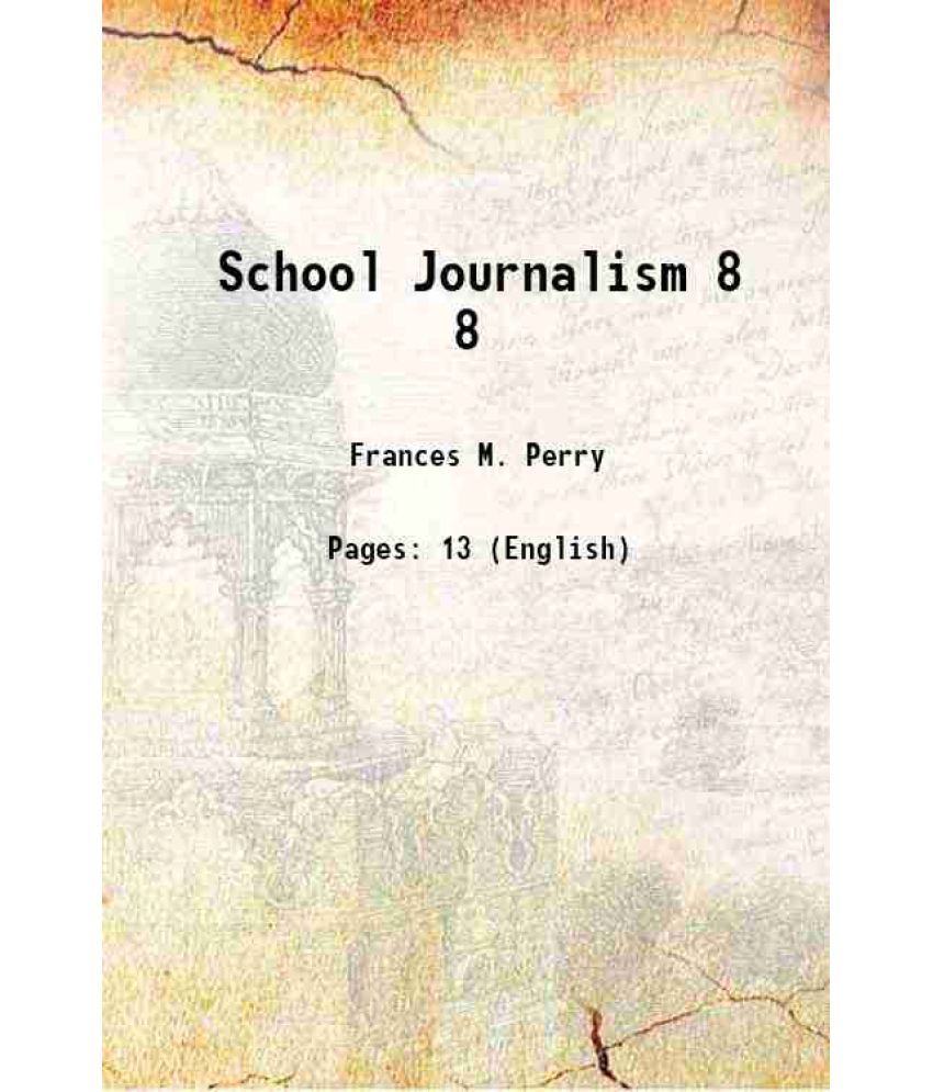     			School Journalism Volume 8 1919 [Hardcover]