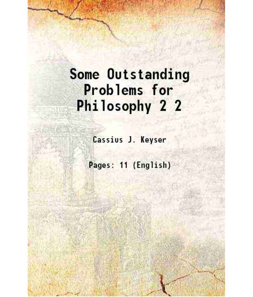     			Some Outstanding Problems for Philosophy Volume 2 1905 [Hardcover]