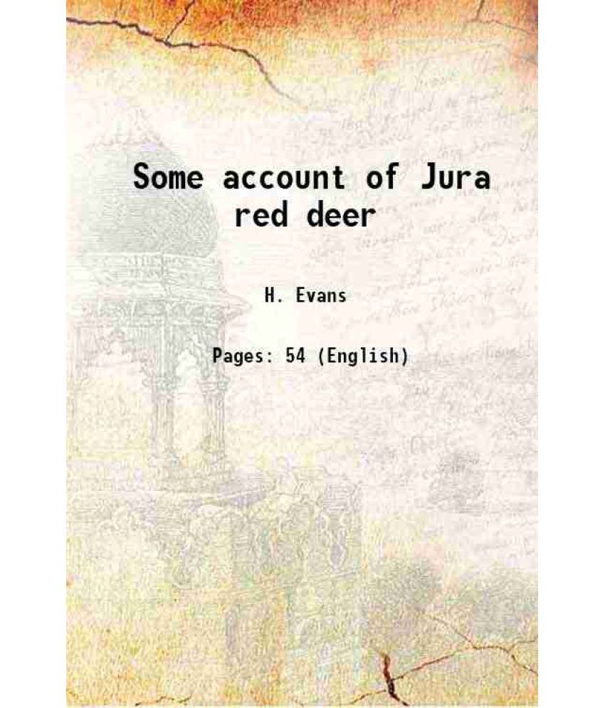     			Some account of Jura red deer 1890 [Hardcover]