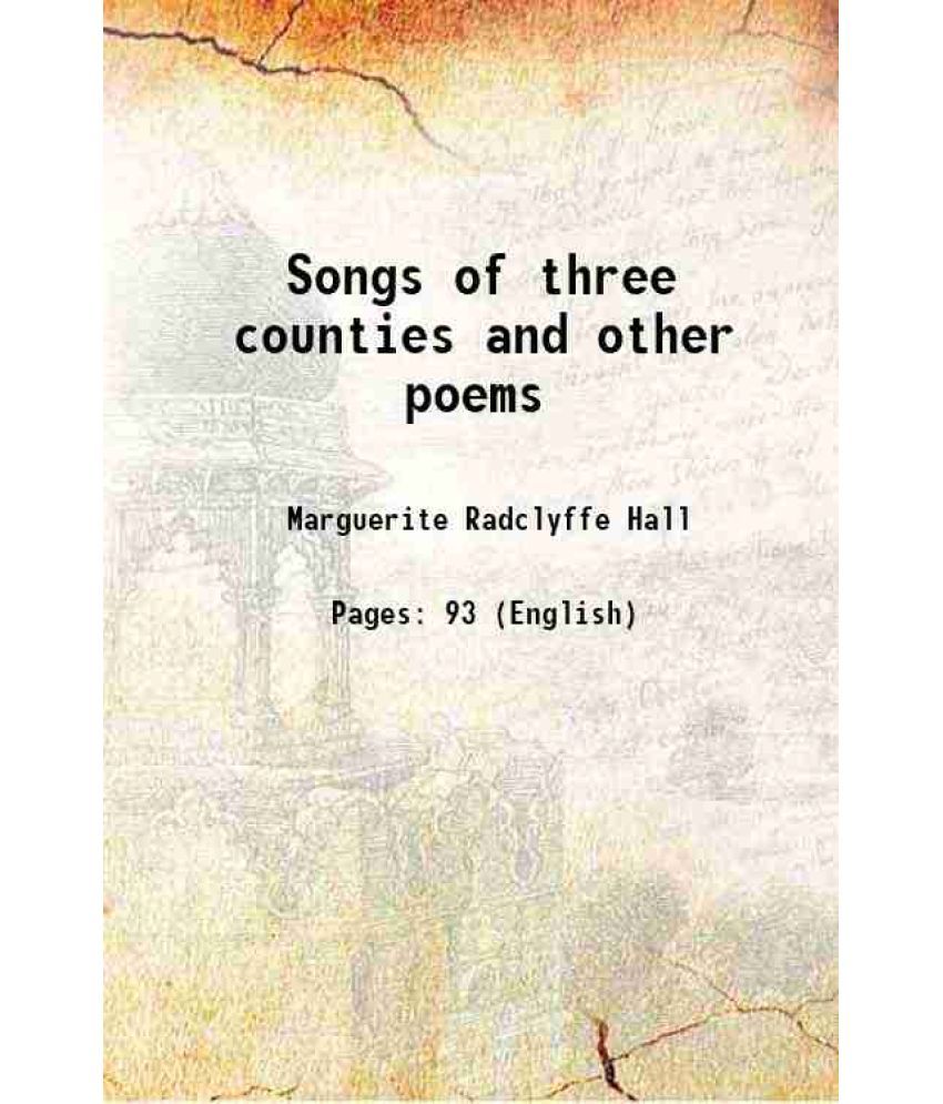     			Songs of three counties and other poems 1913 [Hardcover]