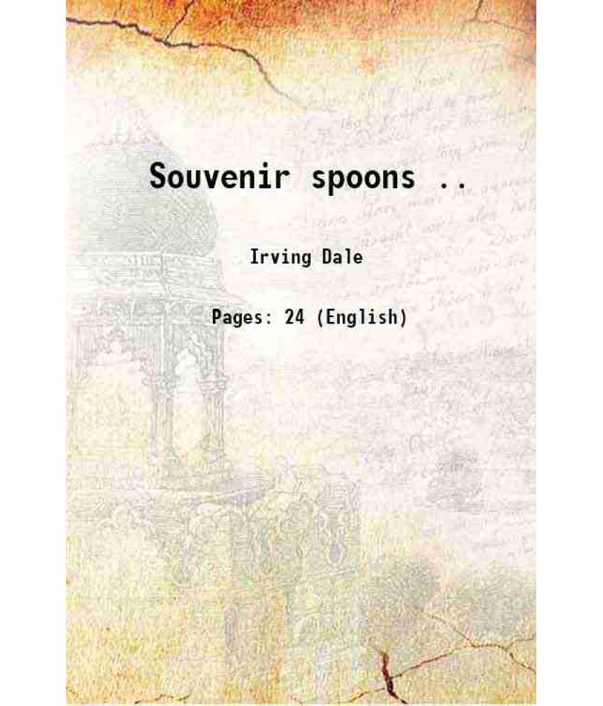     			Souvenir spoons .. 1915 [Hardcover]