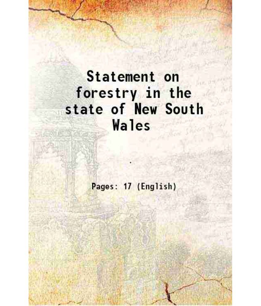     			Statement on forestry in the state of New South Wales 1920 [Hardcover]