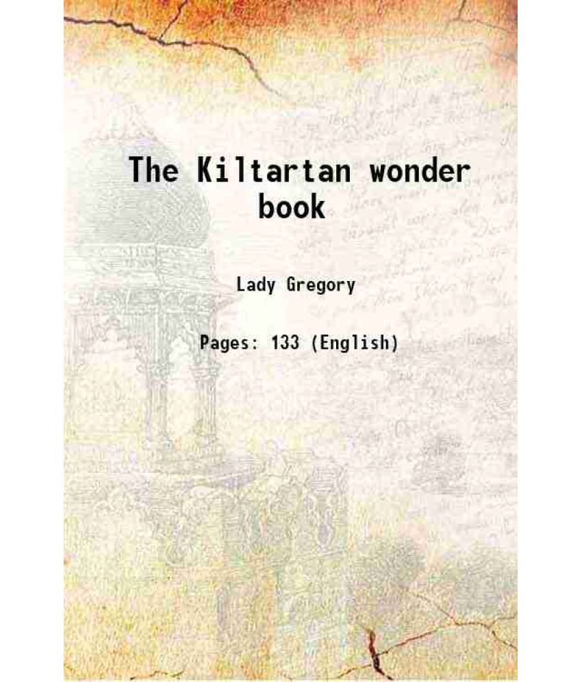     			The Kiltartan wonder book 1911 [Hardcover]