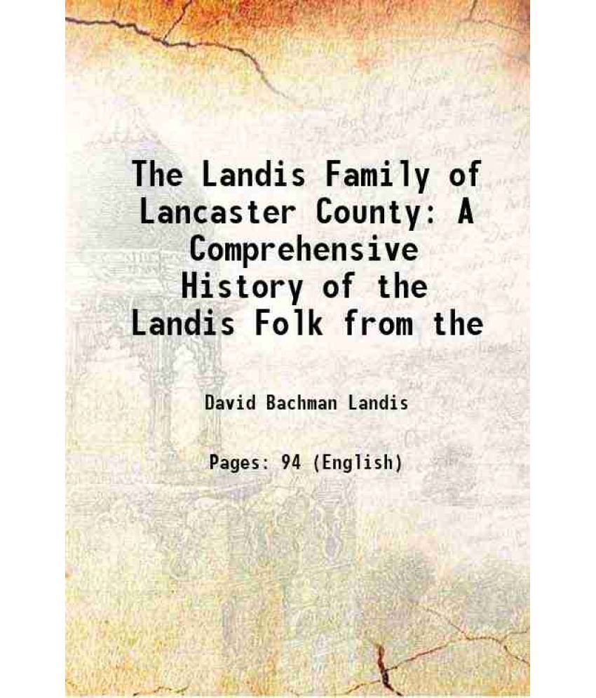     			The Landis Family of Lancaster County A Comprehensive History of the Landis Folk 1888 [Hardcover]