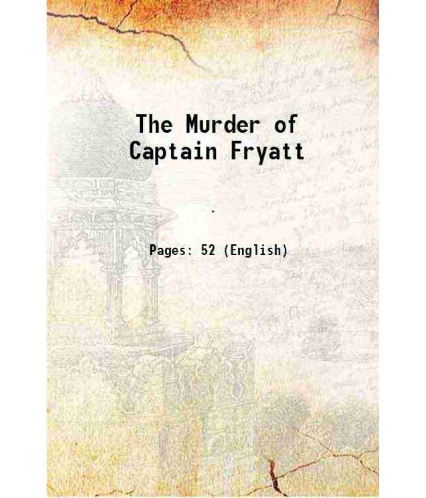     			The Murder of Captain Fryatt 1916 [Hardcover]