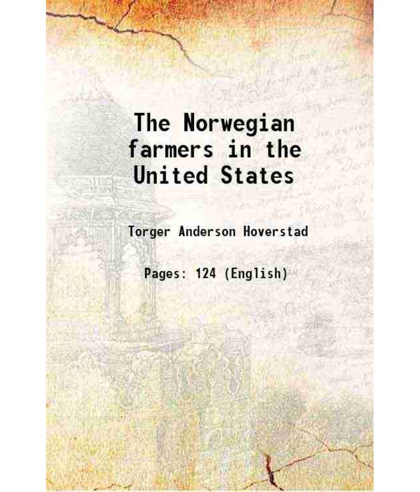     			The Norwegian farmers in the United States 1915 [Hardcover]